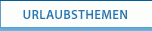 Urlaubsthemen und Urlaubsinfos